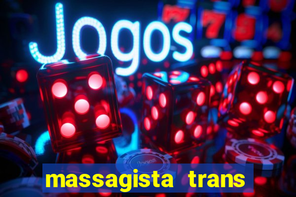 massagista trans sao paulo